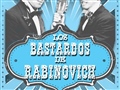 Radio Federal - Actualidad - “Los bastardos de Rabinovich” Este Sábado en Artecon