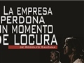 Radio Federal - Actualidad - Se Presenta La Empresa Perdona Un Momento de Locura